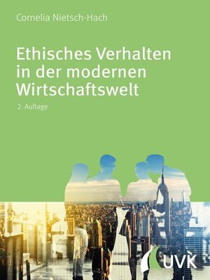 cover image of Ethisches Verhalten in der modernen Wirtschaftswelt